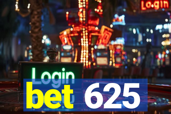 bet 625